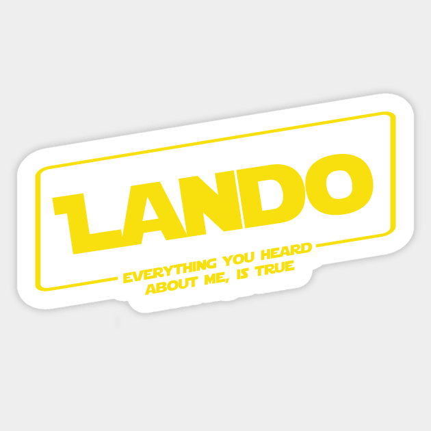 everything you heard about me is true (lando) Sticker by B0red